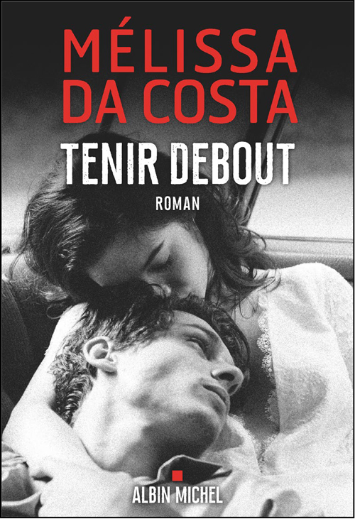 Tenir Debout - Melissa Da Costa